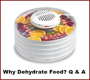 Why Dehydrate Food Questions & Answers